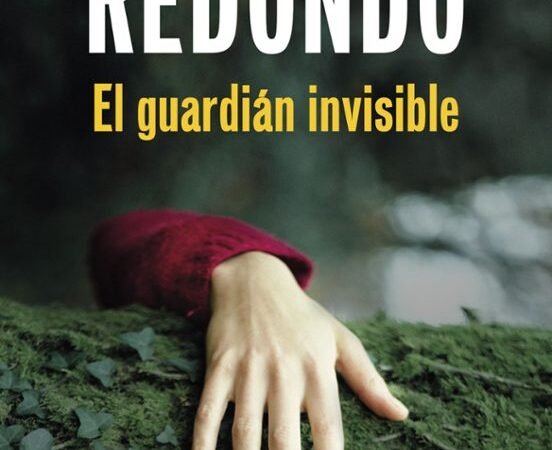 El guardián invisible. (Dolores Redondo)