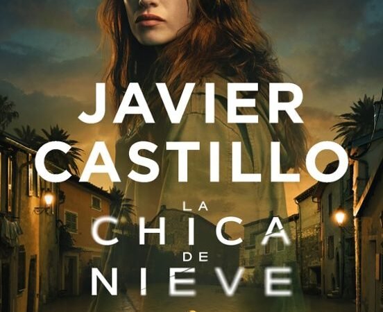 La chica de nieve. (Javier Castillo)