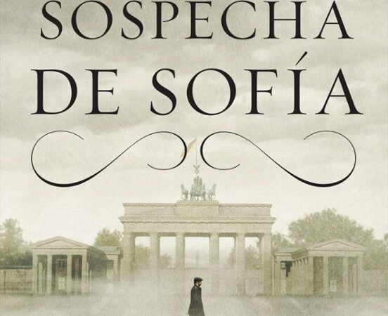 La sospecha de Sofía. (Paloma Sánchez-Garnica)